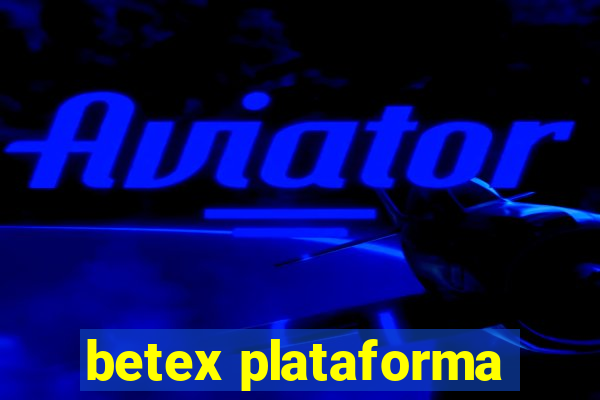 betex plataforma